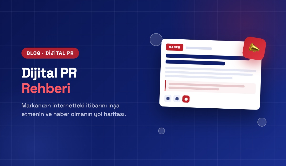 Dijital PR Nedir? Markanızın Online İtibarını İnşa Etme Rehberi