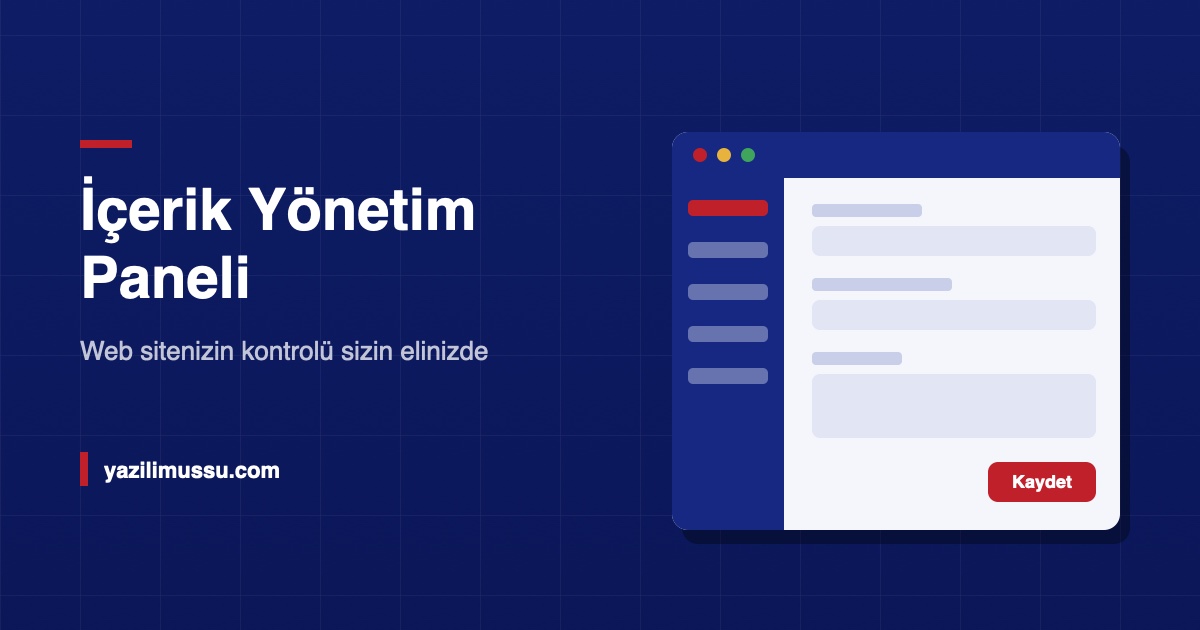 İçerik Yönetim Paneli Nedir? Web Sitesi Sahipleri İçin Neden Hayati Önemde?
