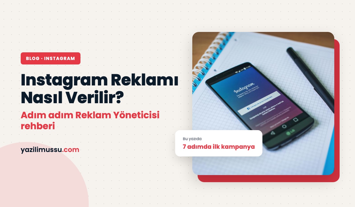 Instagram Reklamı Nasıl Verilir? Adım Adım Reklam Yöneticisi Rehberi
