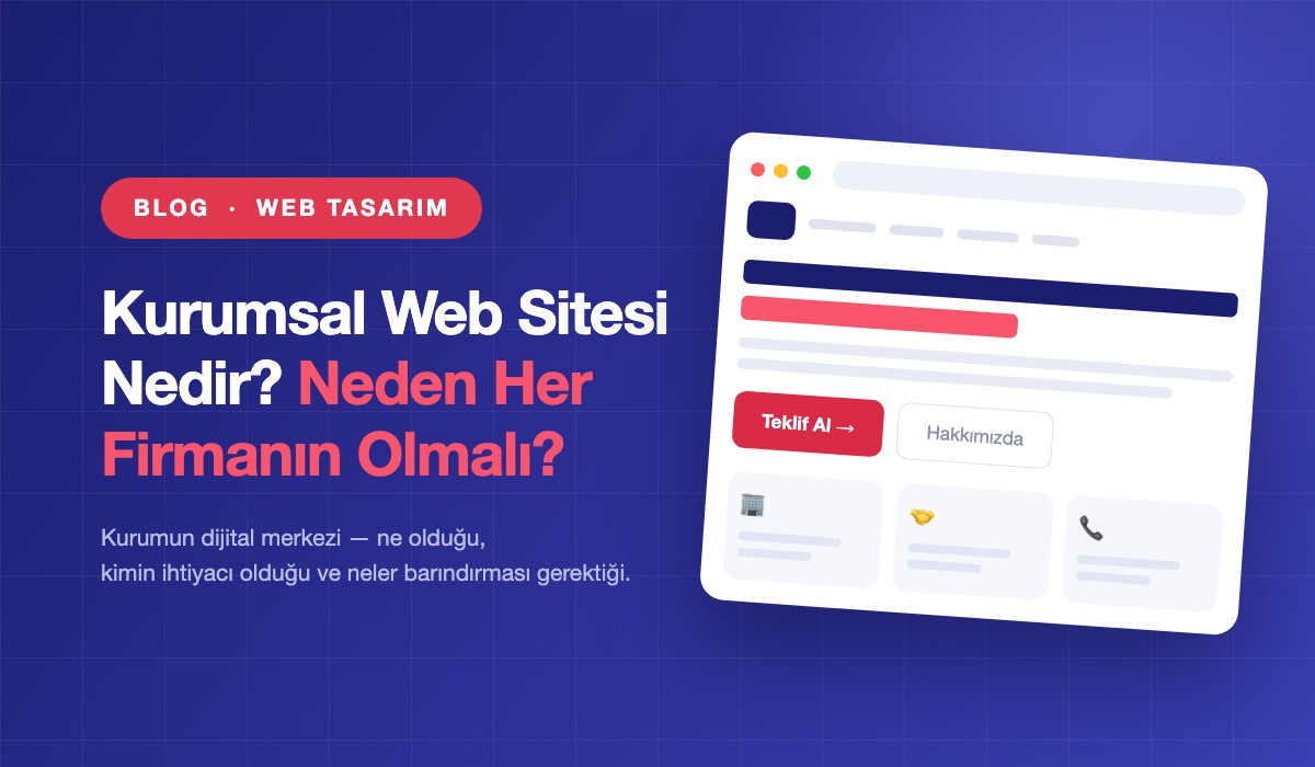 Kurumsal Web Sitesi Nedir? Neden Her Firmanın Olmalı?