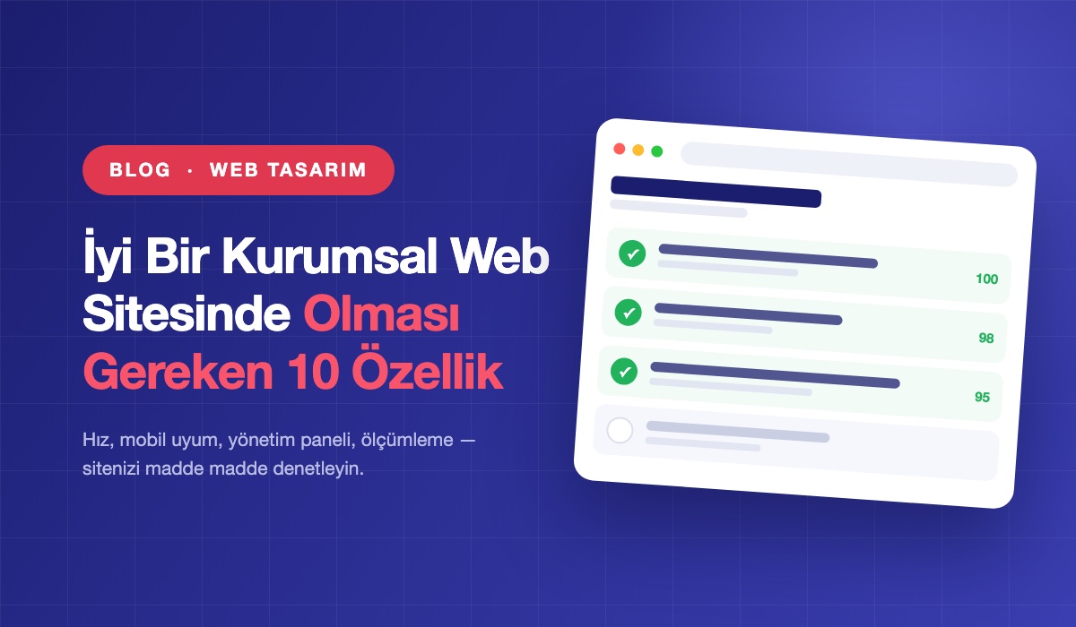 İyi Bir Kurumsal Web Sitesinde Olması Gereken 10 Özellik