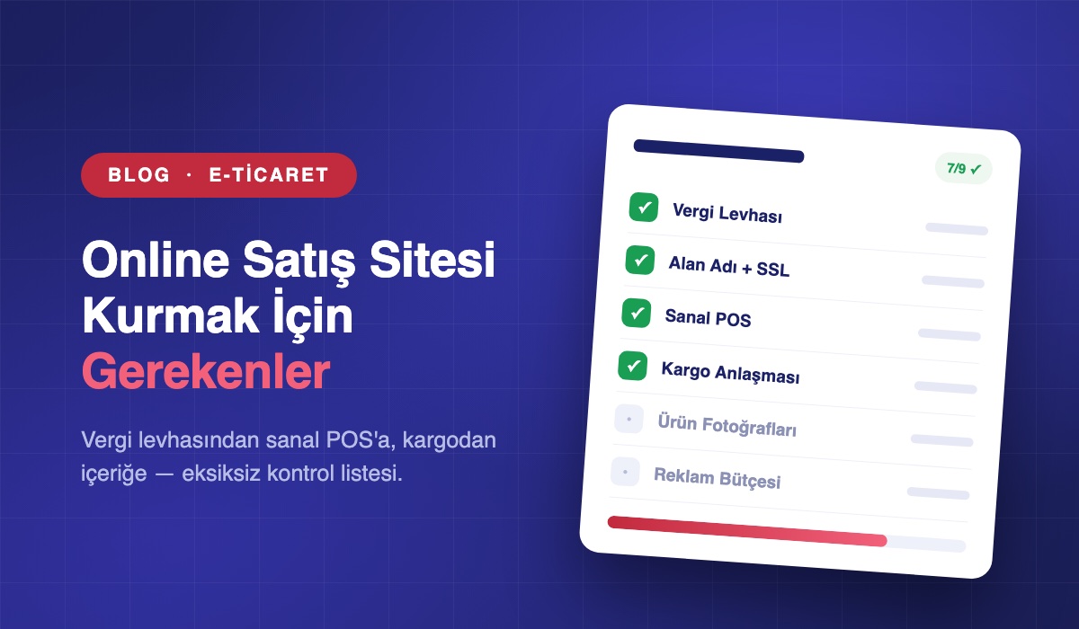 Online Satış Sitesi Kurmak İçin Gerekenler: Eksiksiz Kontrol Listesi