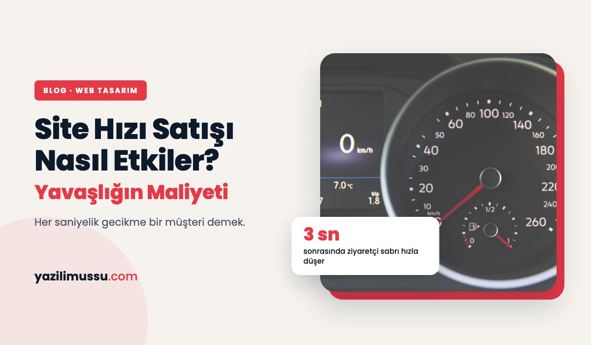 Site Hızı Satışı Nasıl Etkiler? Yavaş Sitenin Size Maliyeti
