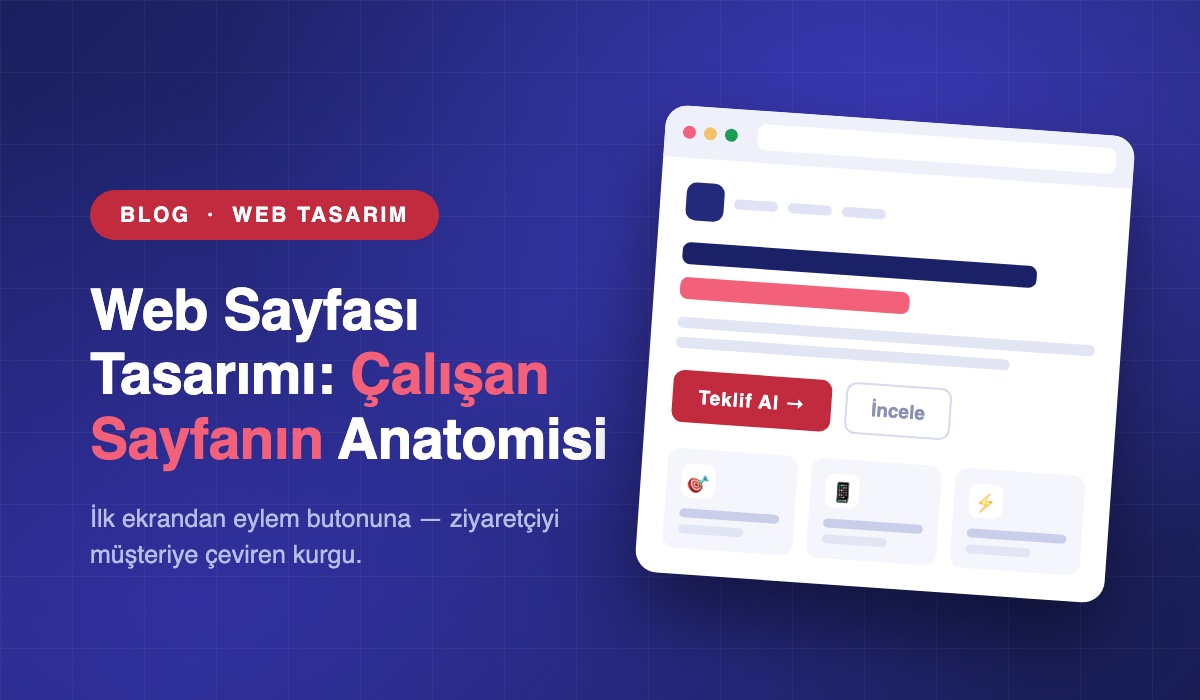 Web Sayfası Tasarımı: Ziyaretçiyi Müşteriye Çeviren Sayfanın Anatomisi