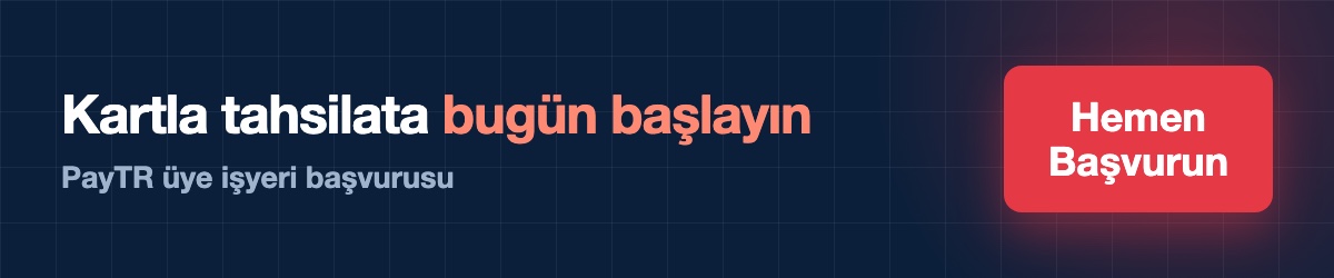 PayTR üye işyeri başvurusu — hemen başvurun.